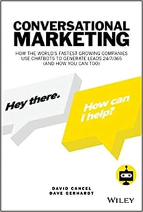 Conversation Marketing by David Cancel and Dave Gerhardt